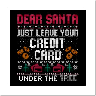 Dear Santa Just Leave Your Credit Card Under The Tree Posters and Art